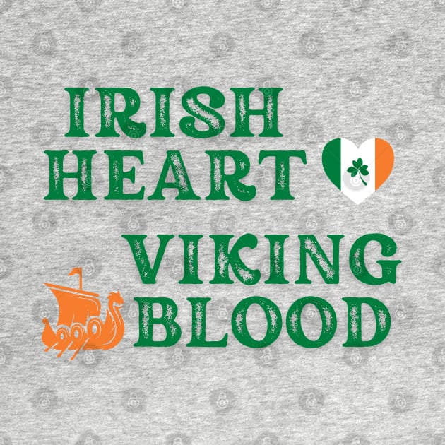 Irish Heart Viking Blood. (Green text) Gift ideas for historical enthusiasts  available on t-shirts, stickers, mugs, and phone cases, among other things. by Papilio Art